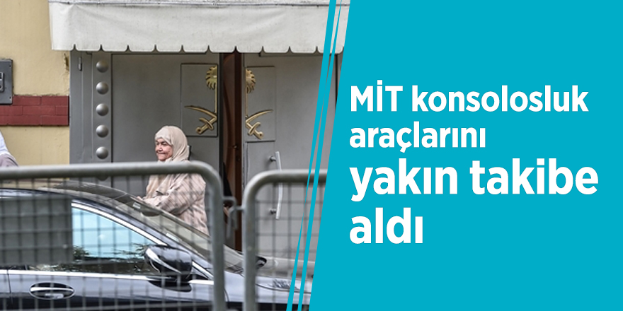 MİT konsolosluk araçlarını yakın takibe aldı