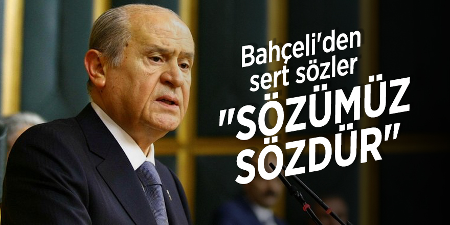 Bahçeli'den sert sözler
