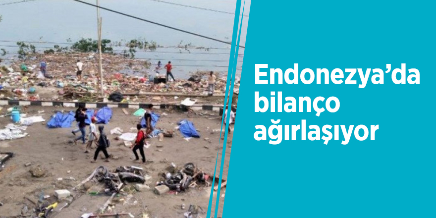 Endonezya’da bilanço ağırlaşıyor