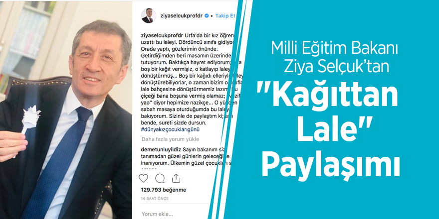Milli Eğitim Bakanı Selçuk'tan "Kağıttan Lale" Paylaşımı
