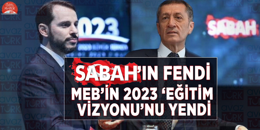 Sabah’ın fendi MEB’in 2023 ‘Eğitim Vizyonu’nu yendi