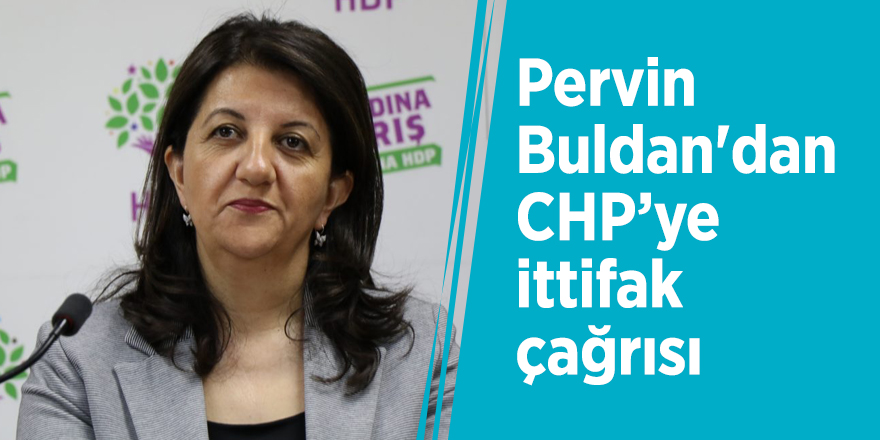 Pervin Buldan'dan ittifak çağrısı