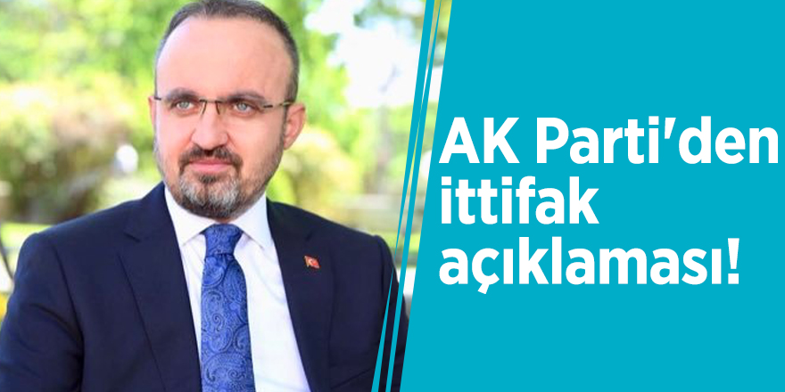 AK Parti'den ittifak açıklaması!