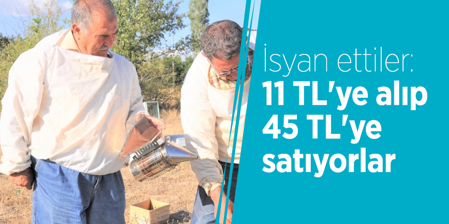 İsyan ettiler: 11 TL'ye alıp 45 TL'ye satıyorlar