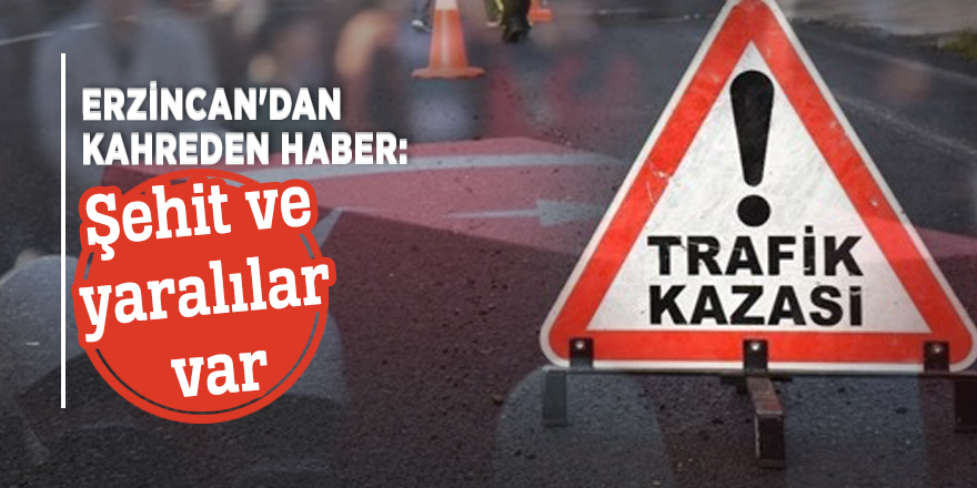 Erzincan'dan kahreden haber: Şehit ve yaralılar var