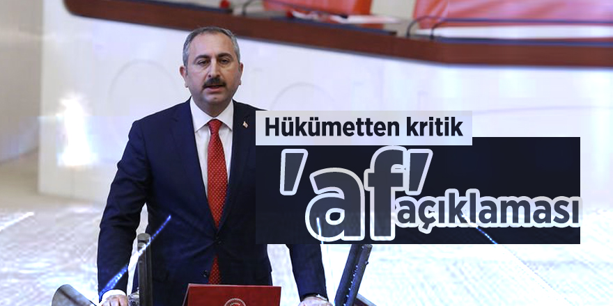 Hükümetten kritik 'af' açıklaması