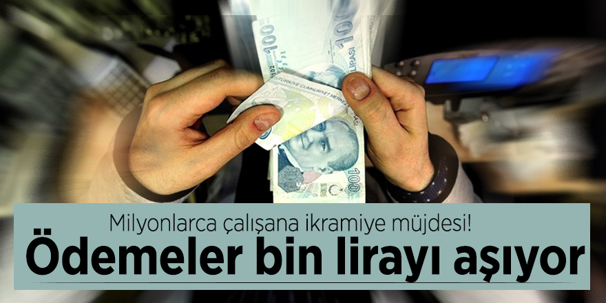 Milyonlarca çalışana ikramiye müjdesi! Ödemeler bin lirayı aşıyor