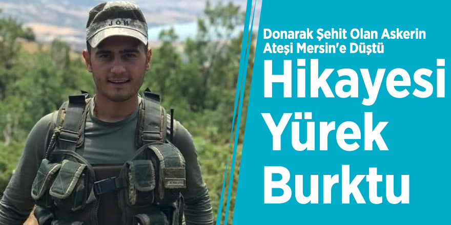 Donarak şehit olan askerin hikayesi yürek burktu