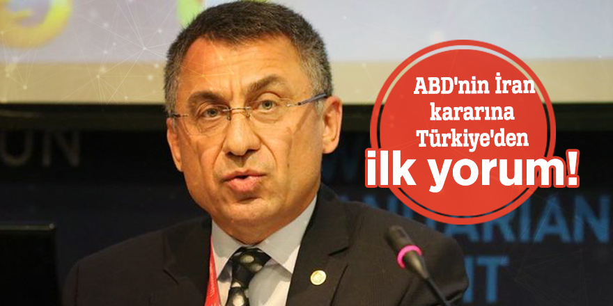 ABD'nin İran kararına Türkiye'den ilk yorum!