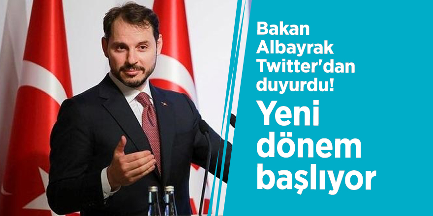 Bakan Albayrak Twitter'dan duyurdu! Yeni dönem başlıyor