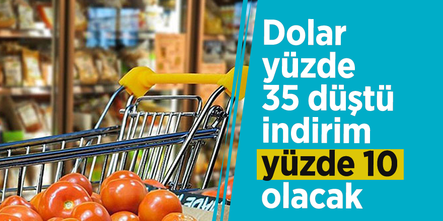 Dolar yüzde 35 düştü, indirim yüzde 10 olacak