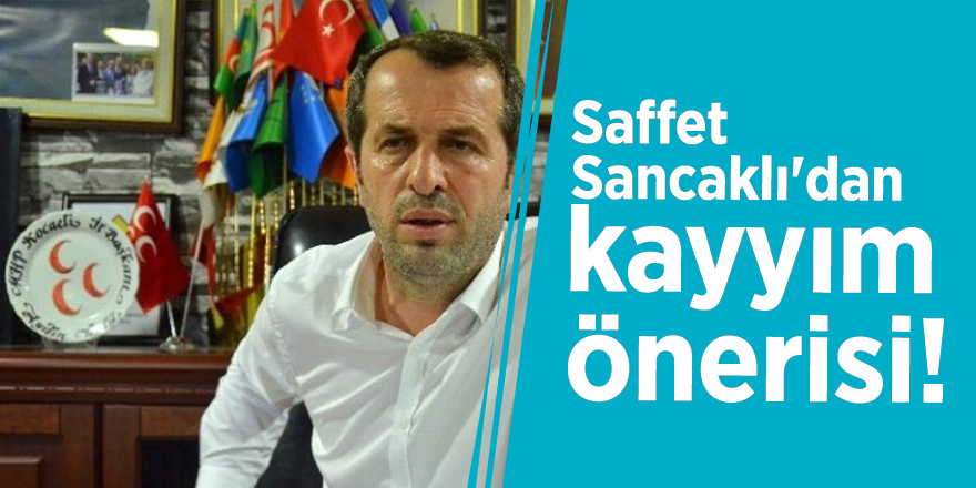 Saffet Sancaklı'dan kayyım önerisi!