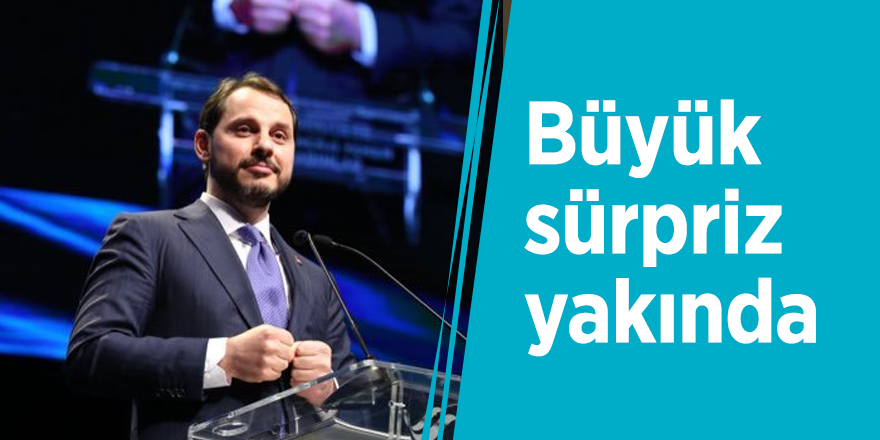 Berat Albayrak: Büyük sürpriz yakında
