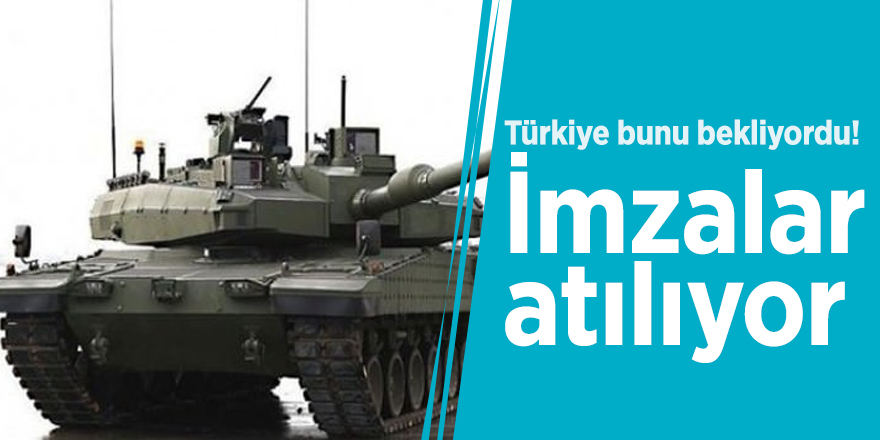 Türkiye bunu bekliyordu! İmzalar atılıyor