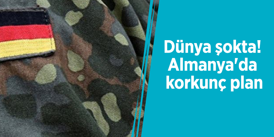 Dünya şokta! Almanya'da korkunç plan
