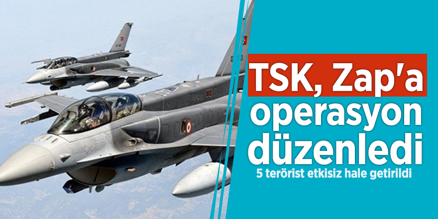 TSK, Zap'a operasyon düzenledi