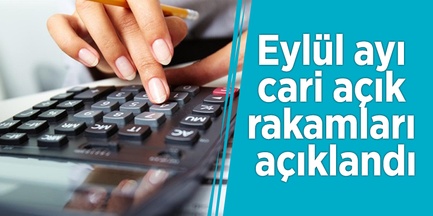 Eylül ayı cari açık rakamları açıklandı