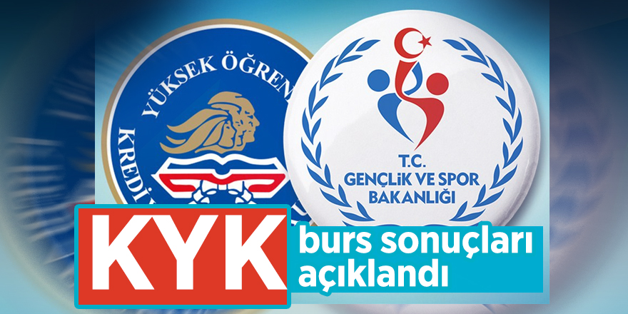 KYK burs sonuçları açıklandı/TIKLA ÖĞREN