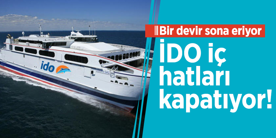 İDO iç hatları kapatıyor!
