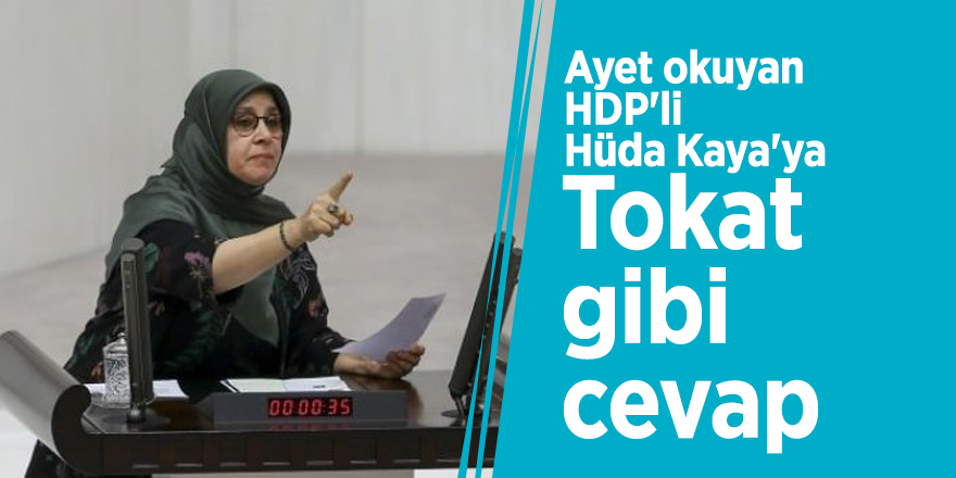 Ayet okuyan HDP'li Hüda Kaya'ya tokat gibi cevap