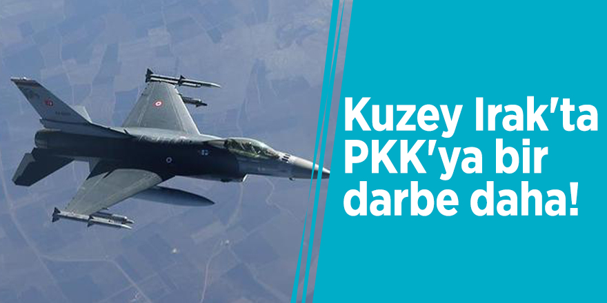 Kuzey Irak'ta PKK'ya bir darbe daha!