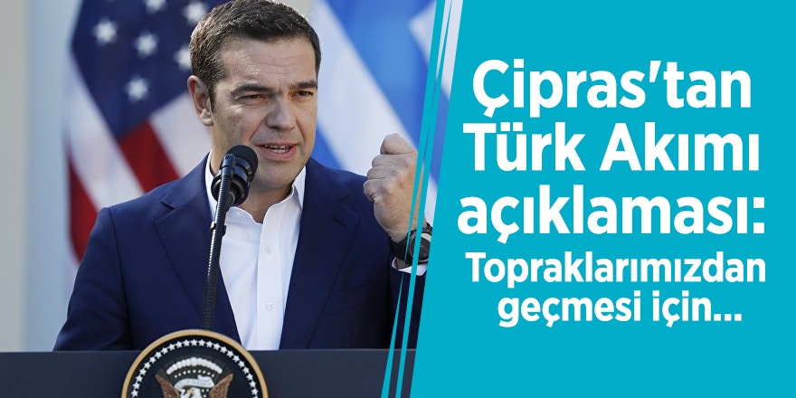 Çipras'tan Türk Akımı açıklaması: Topraklarımızdan geçmesi için...