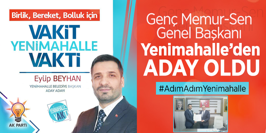 Genç Memur-Sen Genel Başkanı Yenimahalle’den aday oldu