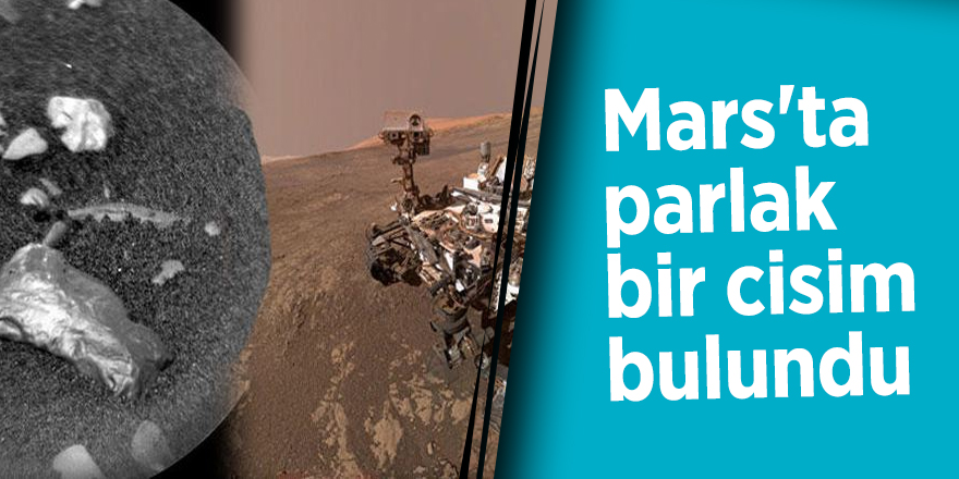 Mars'ta parlak bir cisim bulundu