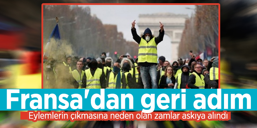 Fransa'da eylemlerin çıkmasına neden olan zamlar askıya alındı