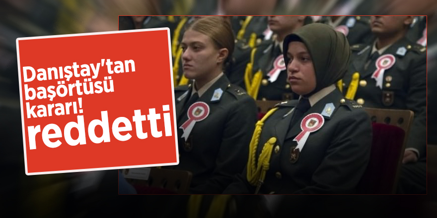 Danıştay'tan flaş başörtüsü kararı!