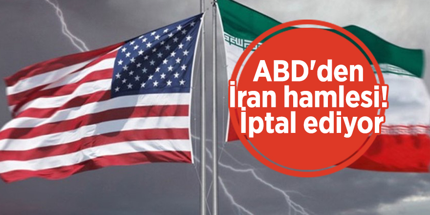 ABD'den İran hamlesi! İptal ediyor