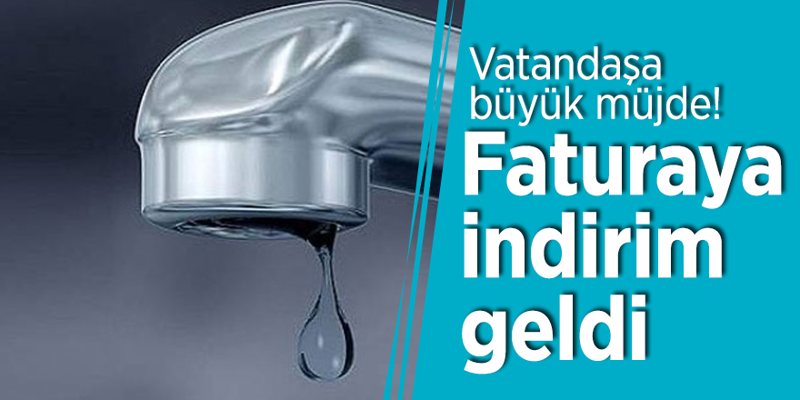 Vatandaşa büyük müjde! Faturaya indirim geldi