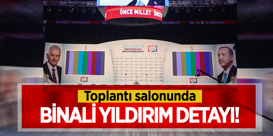 Toplantı salonunda Binali Yıldırım detayı!