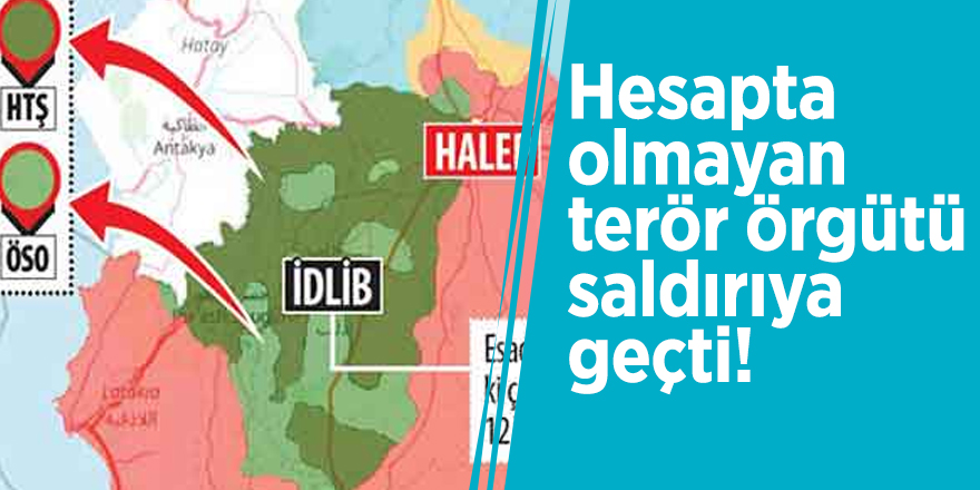 Hesapta olmayan terör örgütü saldırıya geçti!