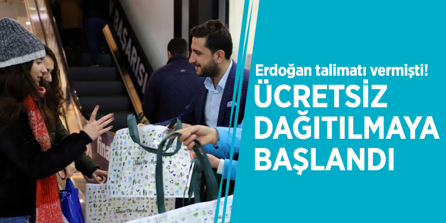 Erdoğan talimatı vermişti! Ücretsiz dağıtılmaya başlandı