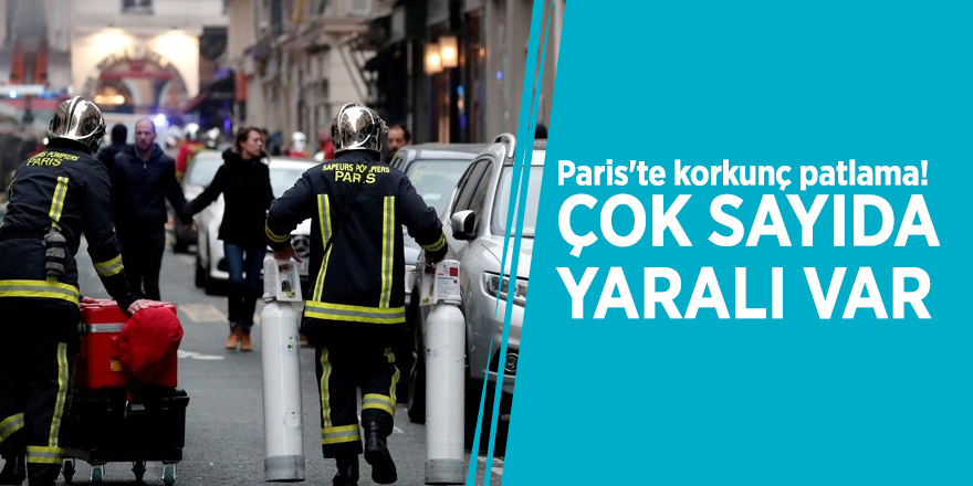Paris'te korkunç patlama! Çok sayıda yaralı var