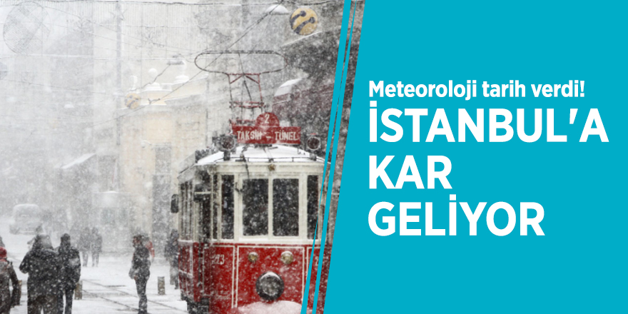 Meteoroloji tarih verdi! İstanbul'a kar geliyor