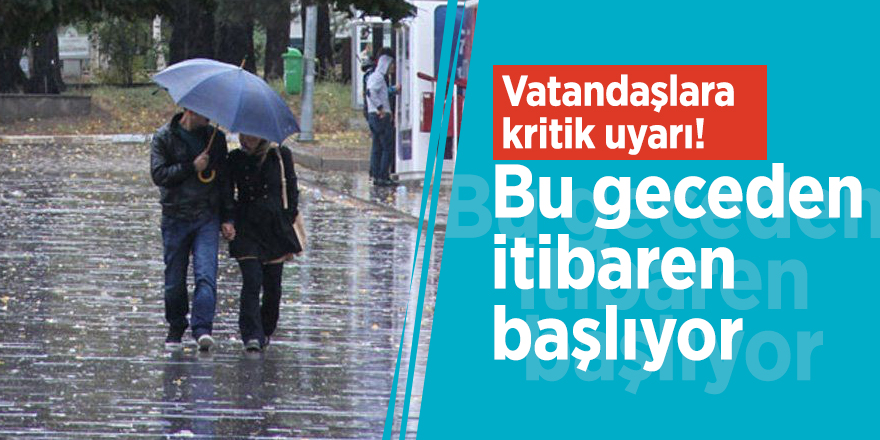 Vatandaşlara kritik uyarı! Bu geceden itibaren başlıyor