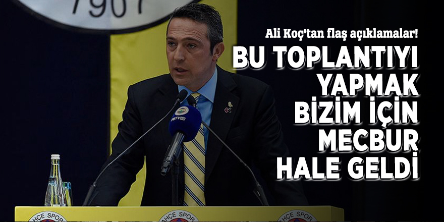 Ali Koç'tan flaş açıklamalar!