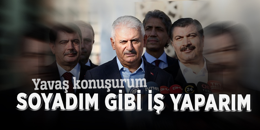 Binali Yıldırım: Yavaş konuşurum soyadım gibi iş yaparım