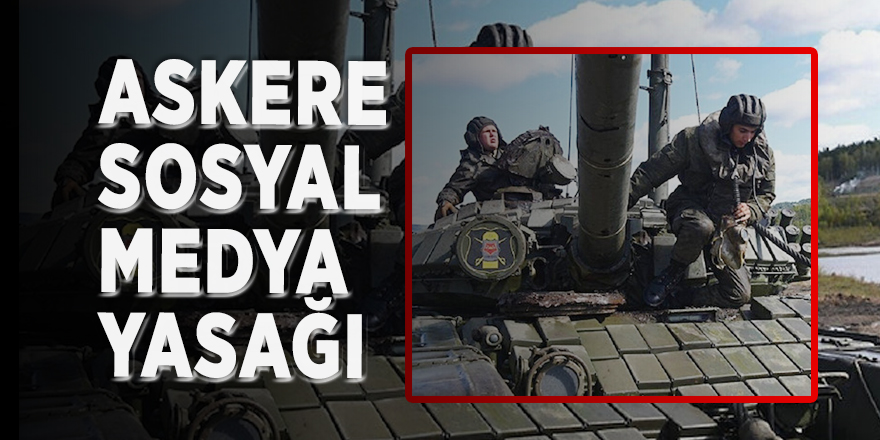 Rus ordusuna internete bağlı cihaz ve sosyal medya yasaklandı