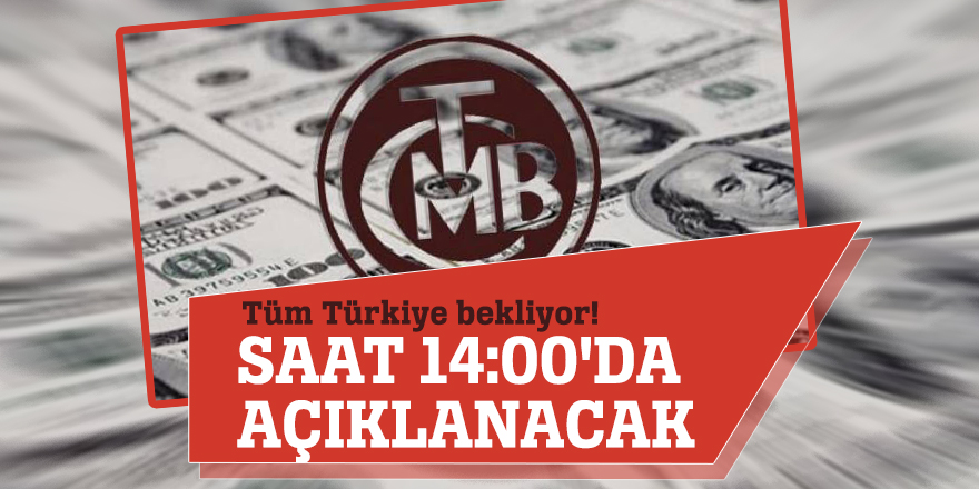 Tüm Türkiye bekliyor! Saat 14:00'da açıklanacak
