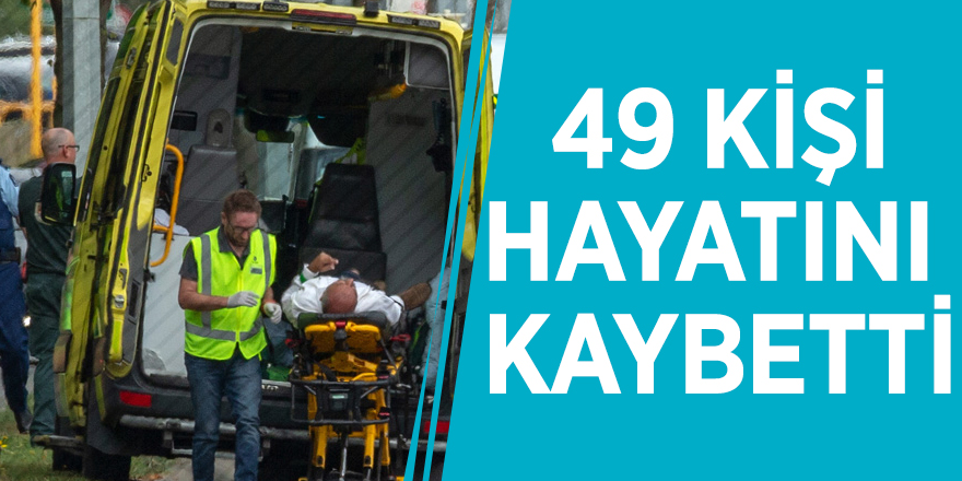 Yeni Zelanda'da iki camiye terör saldırısı: 49 kişi hayatını kaybetti