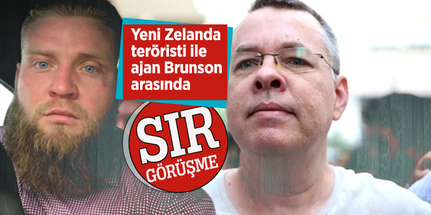 Yeni Zelanda teröristinin ajan Brunson ile görüştüğü iddia edildi