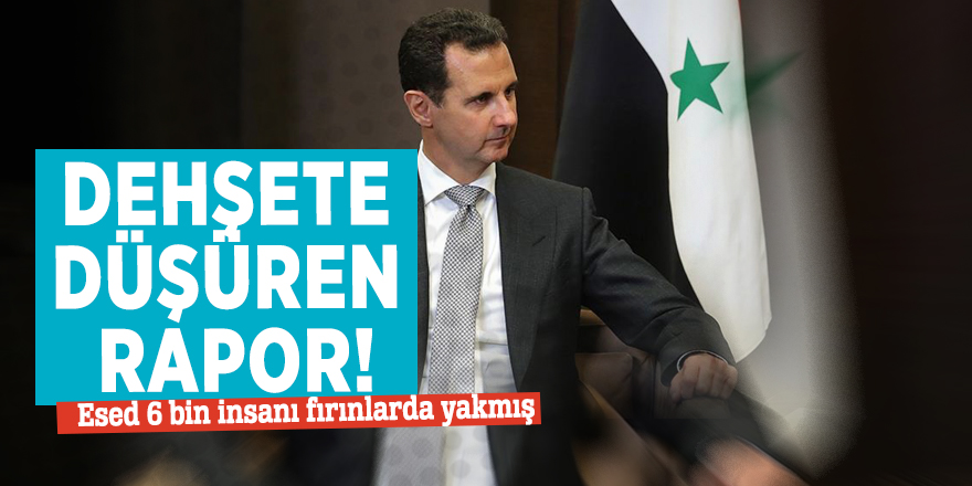 Dehşete düşüren rapor! Esed 6 bin insanı fırınlarda yakmış