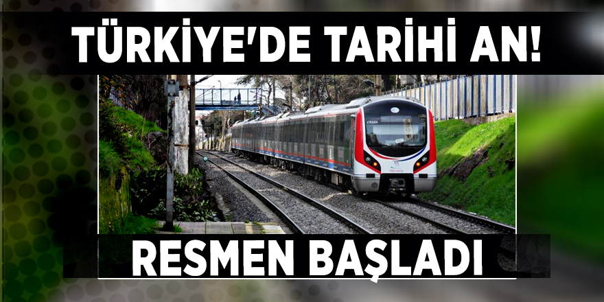 Türkiye'de tarihi an! Resmen başladı