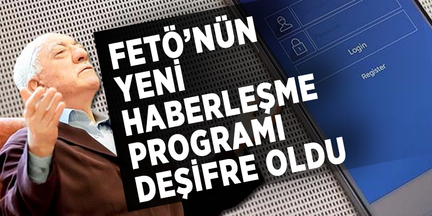 FETÖ’nün yeni haberleşme programı deşifre oldu