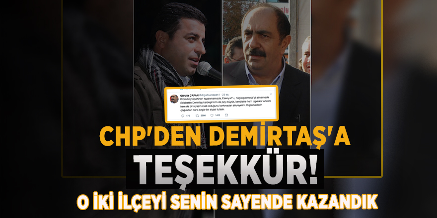 CHP'den Demirtaş'a teşekkür: O iki ilçeyi senin sayende kazandık