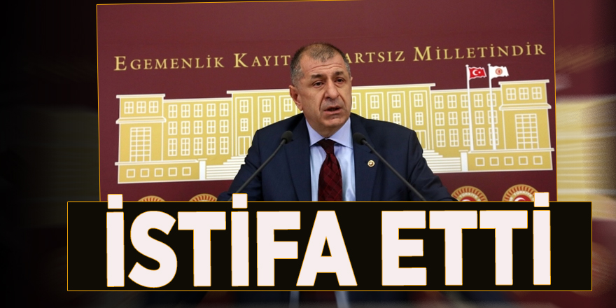 Ümit Özdağ istifa etti