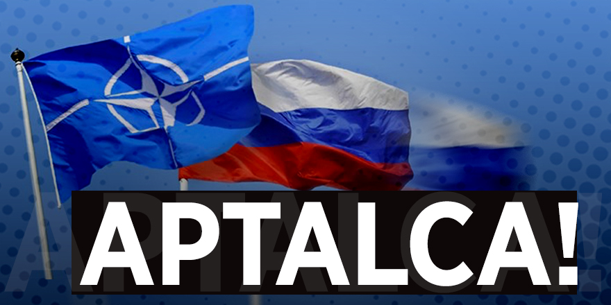 Rusya ve NATO arasında gerilim: Aptalca!